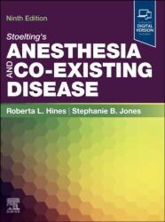 Stoelting's Anesthesia and Co-Existing Disease - Roberta L. Hines, Stephanie B. Jones (ISBN: 9780443286841)