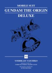 Mobile Suit Gundam: The Origin Deluxe 6 - Yoshikazu Yasuhiko (ISBN: 9781647295547)