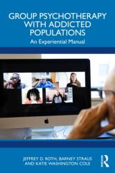 Group Psychotherapy with Addicted Populations (ISBN: 9781032730240)