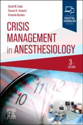 Crisis Management in Anesthesiology - David M. Gaba, Steven K. Howard, Amanda Burden (ISBN: 9780443115066)