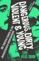 Dangerous, Dirty, Violent and Young (ISBN: 9781784745790)