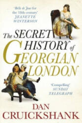 Secret History of Georgian London - How the Wages of Sin Shaped the Capital (2010)