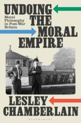 Undoing the Moral Empire (ISBN: 9781350457737)