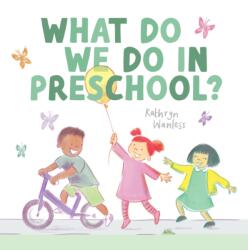 What Do We Do In Preschool? (ISBN: 9781636551630)