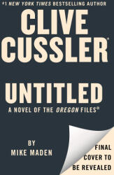 Clive Cussler Untitled Oregon 19 - MADEN MIKE (ISBN: 9798217044269)