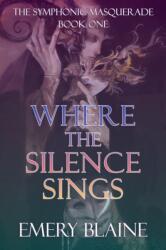 Where the Silence Sings (ISBN: 9781738506095)