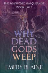 Why Dead Gods Weep (ISBN: 9781068282409)