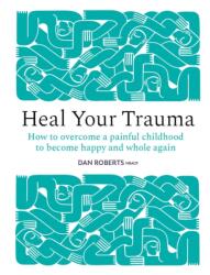 Heal Your Trauma (ISBN: 9781836009320)