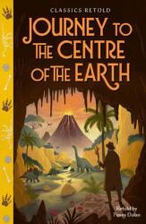 Classics Retold: Journey to the Centre of the Earth (ISBN: 9781445197746)