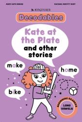 Kingfisher Decodables Kate at the Plate: Long Vowels 1 (ISBN: 9781035098446)