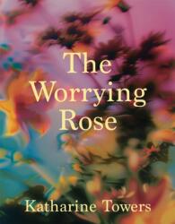 The Worrying Rose (ISBN: 9781035087945)