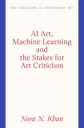 AI Art and the Stakes for Art Criticism (ISBN: 9781848225282)