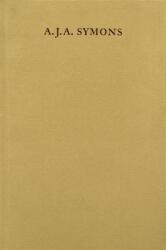 A. J. A. Symons - A Bibliomane, His Books, and His Clubs (ISBN: 9781605830780)