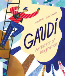 Gaudi - Architect of Imagination - Linda Schwalbe (ISBN: 9780735844872)