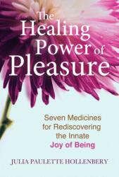 The Healing Power of Pleasure (ISBN: 9781644113264)