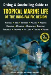 Diving & Snorkelling Guide to Tropical Marine Life of the Indo-Pacific Region (ISBN: 9781912081332)
