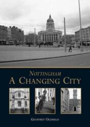 Nottingham: A Changing City (ISBN: 9781780914114)