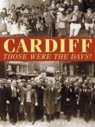 Cardiff - Those Were The Days (ISBN: 9781780913360)