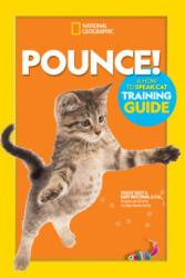Pounce! A How To Speak Cat Training Guide - Tracey West (ISBN: 9781426338465)