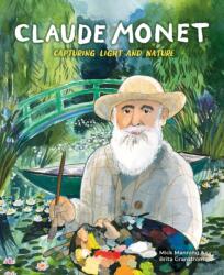 Claude Monet: Capturing Light and Nature (ISBN: 9781445156118)