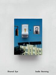 Sadie Benning - Shared Eye (ISBN: 9780941548700)