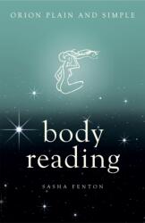 Body Reading, Orion Plain and Simple (ISBN: 9781409169574)