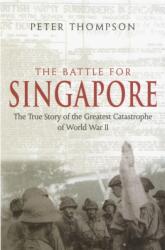 The Battle For Singapore (ISBN: 9780749950996)