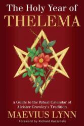 The Holy Year of Thelema (ISBN: 9780738779355)