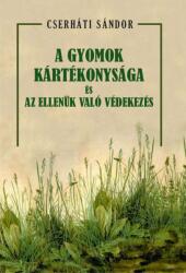 A gyomok kártékonysága és az ellenük való védekezés (ISBN: 9786157072114)