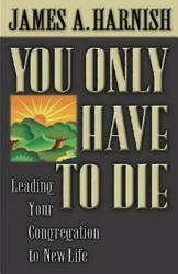 You Only Have to Die (ISBN: 9780687066889)