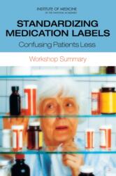 Standardizing Medication Labels (ISBN: 9780309115292)