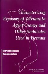 Characterizing Exposure of Veterans to Agent Orange and Other Herbicides Used in Vietnam (ISBN: 9780309089432)
