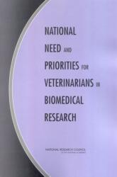 National Need and Priorities for Veterinarians in Biomedical Research (ISBN: 9780309090834)