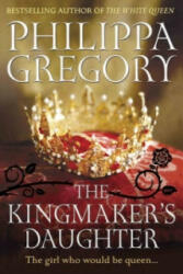 Kingmaker's Daughter - Philippa Gregory (2013)