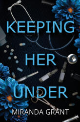 Keeping Her Under - Miranda Grant (ISBN: 9781914464041)