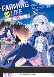 Farming Life in Another World Volume 12 - Yasumo, Yasuyuki Tsurugi (ISBN: 9781642735482)