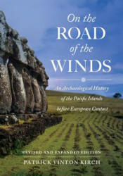 On the Road of the Winds - Patrick Vinton Kirch (ISBN: 9780520292819)