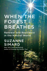 When the Forest Breathes - SIMARD SUZANNE (ISBN: 9780593318683)