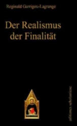 Der Realismus der Finalität - Reginald Garrigou-Lagrange (ISBN: 9783868385038)