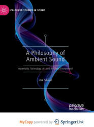 A Philosophy of Ambient Sound - Ulrik Schmidt (ISBN: 9789819917563)
