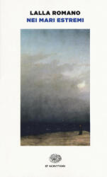 Nei mari estremi - Lalla Romano, A. Ria (ISBN: 9788806227449)