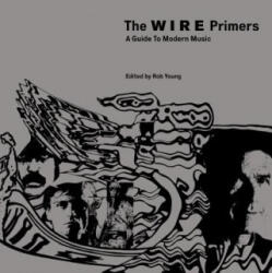 Wire Primers - Rob Young (ISBN: 9781844674275)