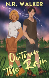 Outrun the Rain - Alternative Cover - N. R. Walker (ISBN: 9781925886894)