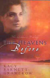 Heavens before - Kacy Barnett-Gramckow (ISBN: 9780802413635)