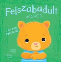 Én és az érzéseim - Felszabadult vagyok (ISBN: 9789634836575)