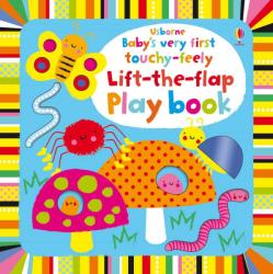 Baby's Very First touchy-feely Lift-the-flap play book - Fiona Watt (2013)