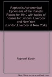 Raphael's Astronomical Ephemeris (ISBN: 9780572005405)