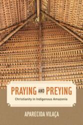 Praying and Preying (ISBN: 9780520289147)