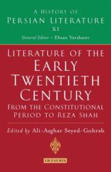 Literature of the Early Twentieth Century: From the Constitutional Period to Reza Shah (ISBN: 9781845119126)