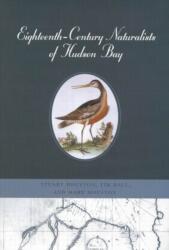 Eighteenth-Century Naturalists of Hudson Bay (ISBN: 9780773522855)